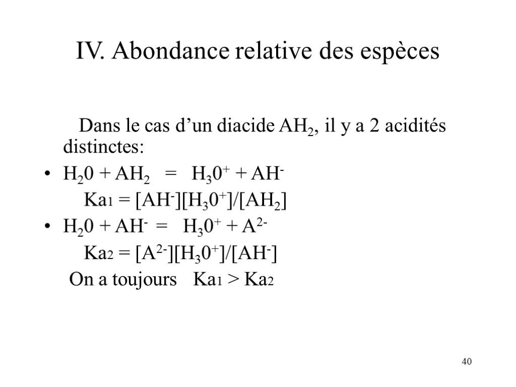 40 IV. Abondance relative des espèces Dans le cas d’un diacide AH2, il y